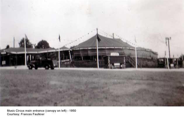 Music Circus Tent - 1950. Courtesy: Frances Faulkner